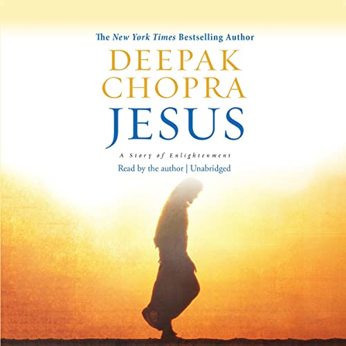 Jesus by Deepak Chopra MD