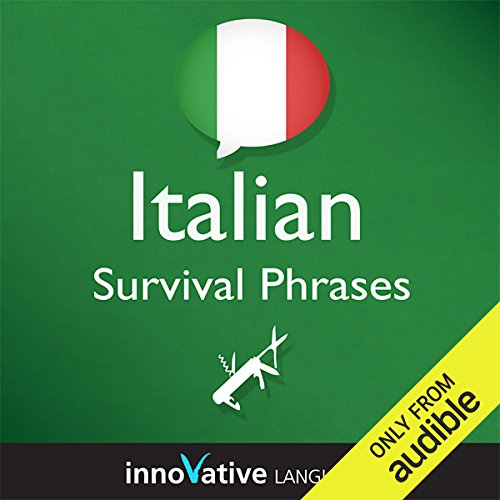 Learn Italian - Survival Phrases Italian, Volume 1: Lessons 1-30