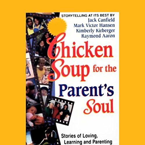 Chicken Soup for the Parent's Soul