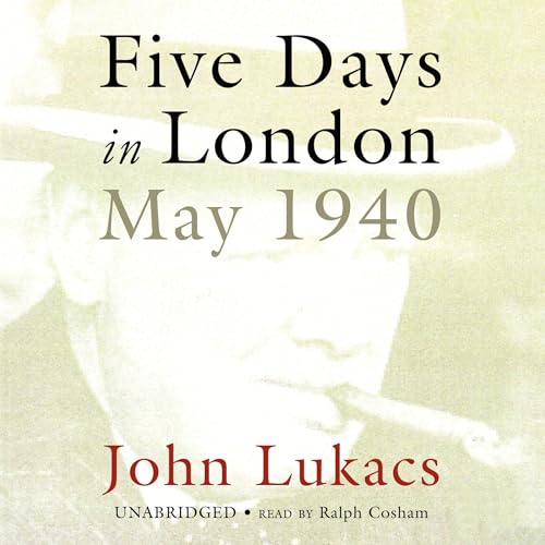 Five Days in London, May 1940