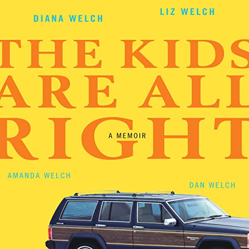 The Kids Are All Right by Diana Welch