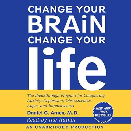 Change Your Brain, Change Your Life