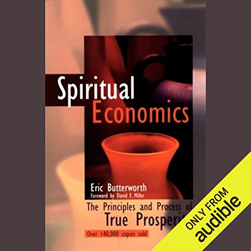 Spiritual Economics by Eric Butterworth