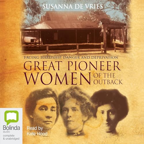 Great Pioneer Women of the Outback