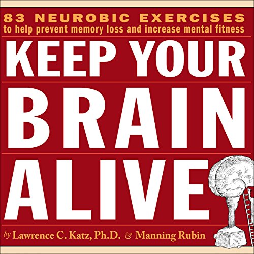 Keep Your Brain Alive by Lawrence Katz
