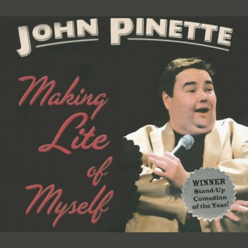 Making Lite of Myself by John Pinette