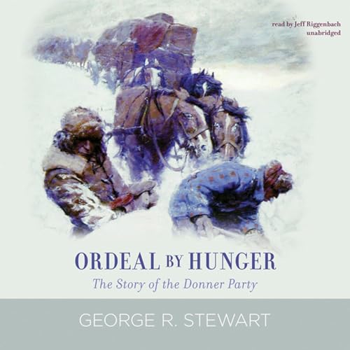 Ordeal by Hunger by George R. Stewart