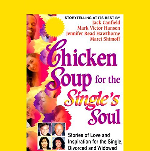 Chicken Soup for the Single's Soul by Jack Canfield