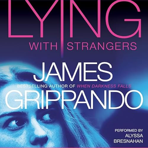 Lying With Strangers by James Grippando