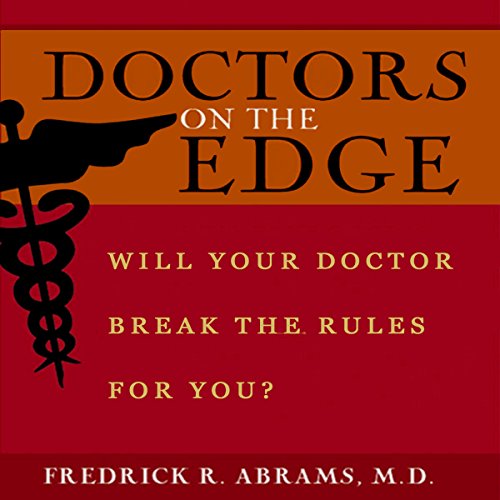 Doctors on the Edge by Fredrick R. Abrams M.D.