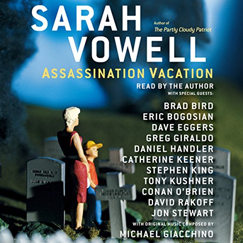 Assassination Vacation by Sarah Vowell