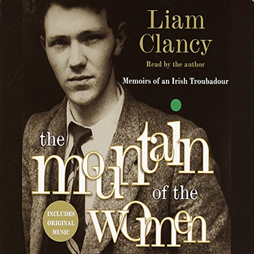 The Mountain of the Women by Liam Clancy