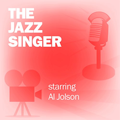 The Jazz Singer by Lux Radio Theatre