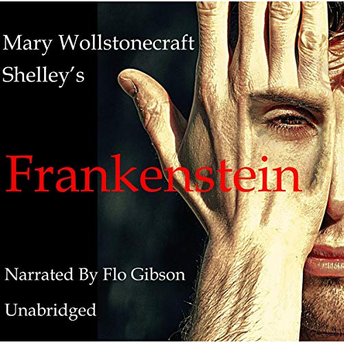 Frankenstein by Mary Wollstonecroft Shelley