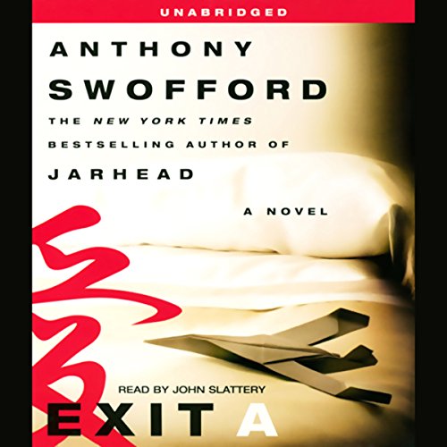 Exit A by Anthony Swofford