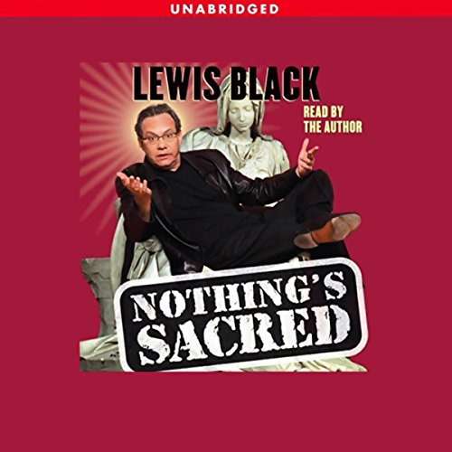 Nothing's Sacred by Lewis Black