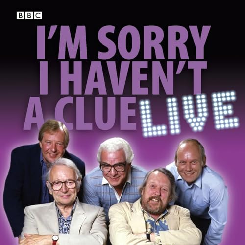 I'm Sorry I Haven't A Clue: Live by BBC