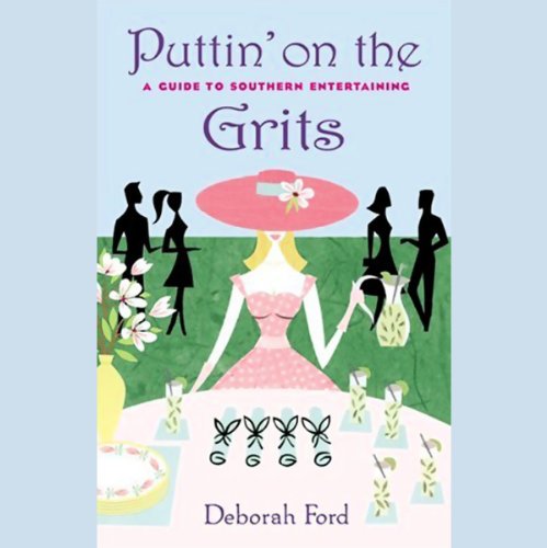 Puttin' on the Grits by Deborah Ford