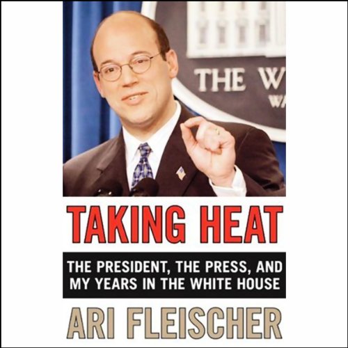 Taking Heat by Ari Fleischer