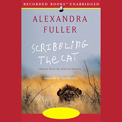 Scribbling the Cat by Alexandra Fuller
