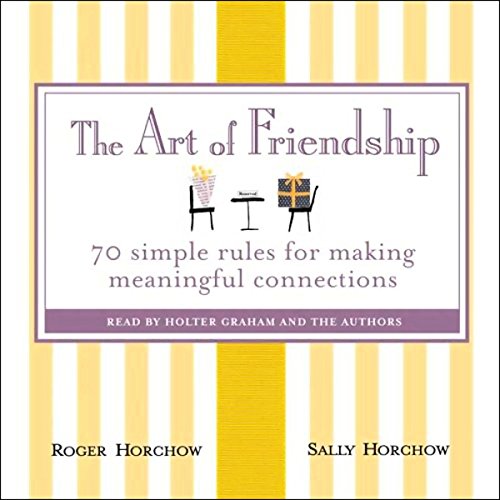 The Art of Friendship by Roger Horchow
