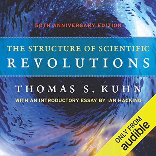 The Structure of Scientific Revolutions by Thomas S. Kuhn