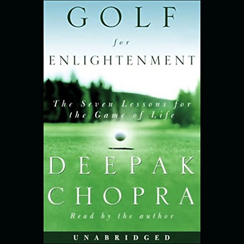 Golf for Enlightenment by Deepak Chopra M.D.