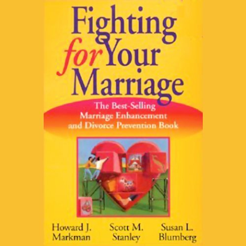 Fighting for Your Marriage by Howard J. Markman