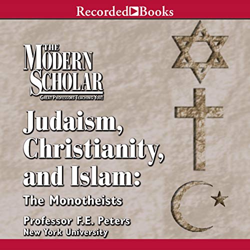 The Modern Scholar by Professor Frank E. Peters
