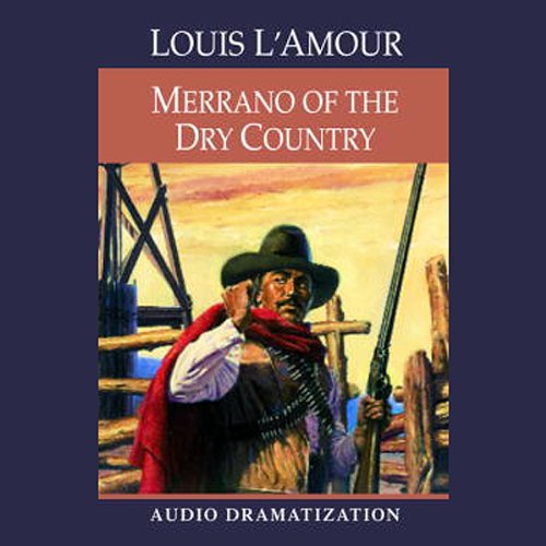 Merrano of the Dry Country by Louis L'Amour