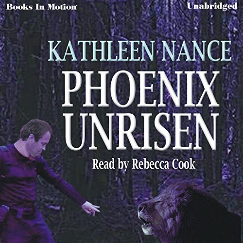 Phoenix Unrisen by Kathleen Nance