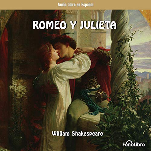 Romeo y Julieta (Dramatizado) [Romeo and Juliet (Dramatized)]