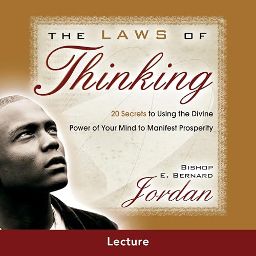 The Laws of Thinking by E. Bernard Jordan