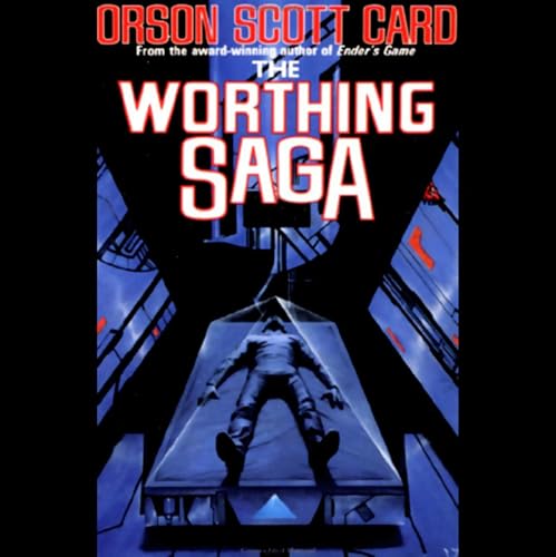 The Worthing Saga by Orson Scott Card