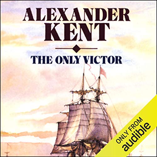 The Only Victor by Alexander Kent
