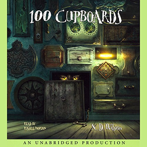 100 Cupboards by N. D. Wilson