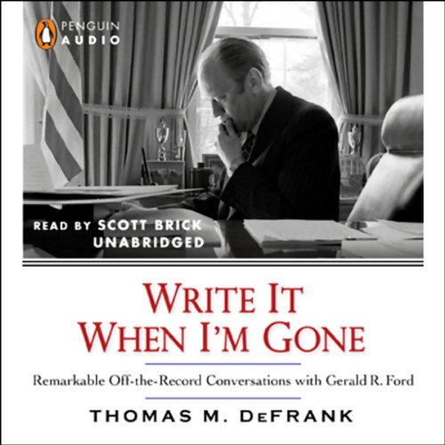 Write it When I'm Gone by Thomas M. DeFrank