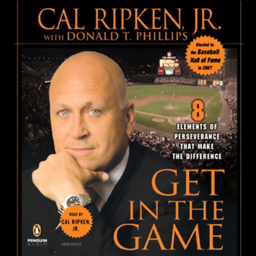 Get in the Game by Cal Ripken Jr.