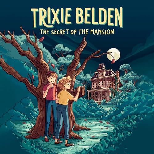 The Secret of the Mansion: Trixie Belden