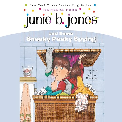 Junie B. Jones and Some Sneaky Peeky Spying