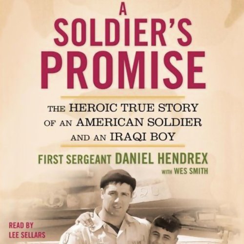 A Soldier's Promise by First Sgt. Daniel Hendrex