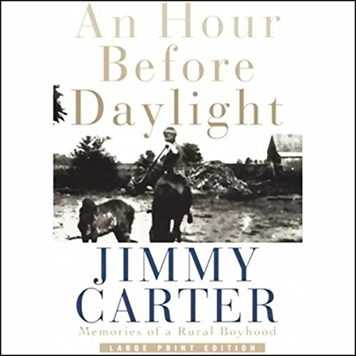 An Hour Before Daylight by Jimmy Carter