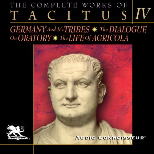 The Complete Works of Tacitus: Volume 4