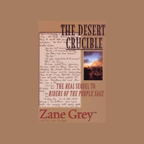 The Desert Crucible
