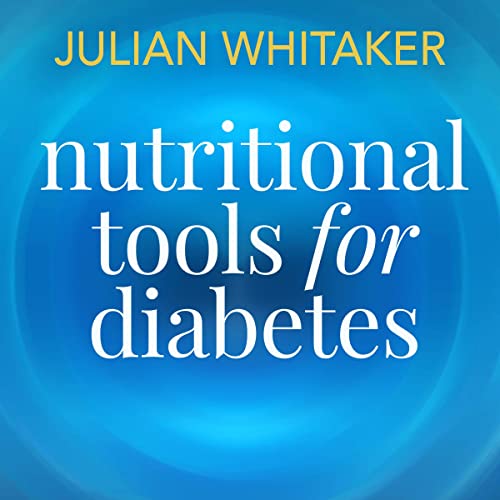 Nutritional Tools for Diabetes by Julian Whitaker