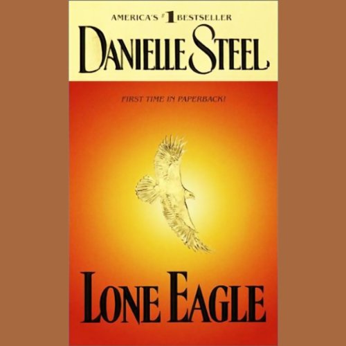 Lone Eagle by Danielle Steel