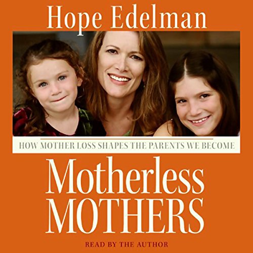 Motherless Mothers by Hope Edelman