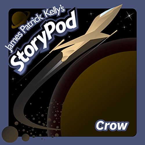 Crow by James Patrick Kelly