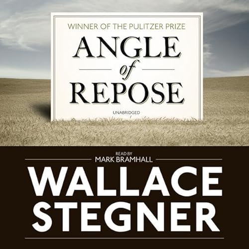 Angle of Repose by Wallace Stegner