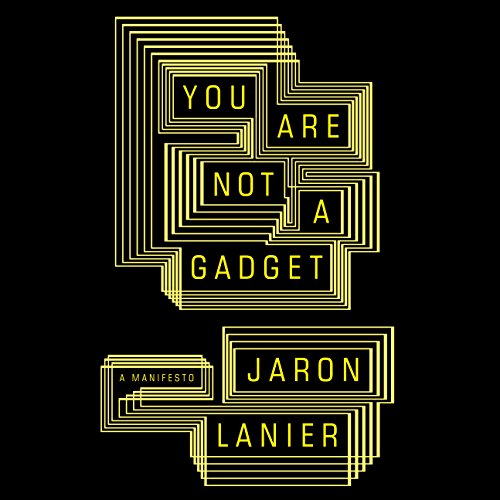 You Are Not a Gadget